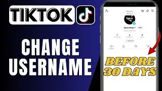 How To Change TikTok Username Before 30 Days 