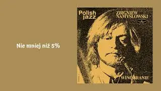 Zbigniew Namysłowski - Nie mniej niż 5% [Official Audio]