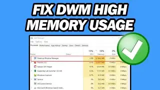 How to Fix Desktop Window Manager (Dwm.exe) High Memory Usage | Fast and Easy