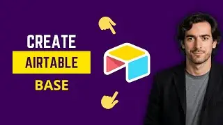 How To Create a New Airtable Base (Easiest Method)