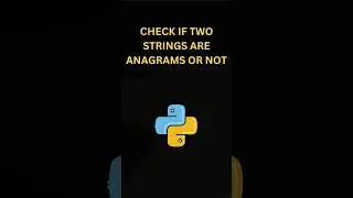 Check If Two Strings Are Anagrams or Not