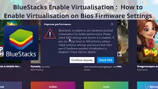 {Fixed} BlueStacks Enable Virtualisation :  How to Enable Virtualisation on Bios Firmware Settings