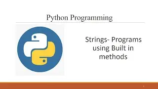 Strings  Programs using bulit in methods