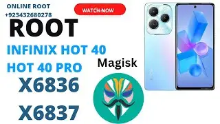 infinix hot 40 root | infinix hot 40 pro root | x6836 root | x6837 root | infinix note 40 , 40 pro