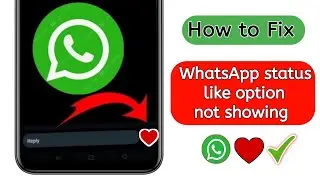 How To Get Like Option On Whatsapp Status | Whatsapp Status Like Button Update 2024