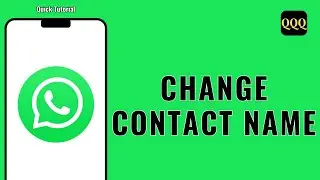 How To Change A Contact Name On WhatsApp