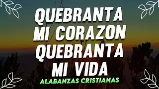 YO QUIERO MAS DE TI 🙌 ALABANZAS DE ADORACION - MUSICA CRISTIANA DE ADORACION MIX