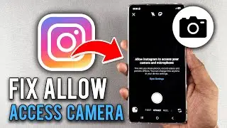 How to FIX Allow Instagram to Access Camera and Microphone on Android  - 2025