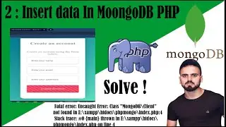 2: Insert Data In MongoBD with PHP Form ( Moongo Client Not Found ), Save Data into MOngoDB  INSERT