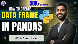 How to Create Data Frames in Pandas 🐼 | Various Ways to Create DataFrame in Python 🐍