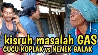CUCU KOPLAK vs NENEK GALAK  KISRUH GARA2 REBUTAN GAS// vidio parodi kocak