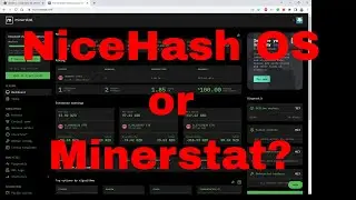 NiceHash OS versus Minerstat