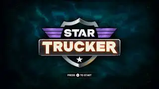 Star Trucker Title Screen (PC, XSX, XSS)