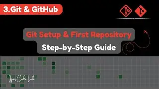 Git Setup & First Repository | Step-by-Step Guide