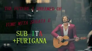 Verso quel sogno (Yume mita sugata e) - Ichiban Kasuga「 Sub ITA 」