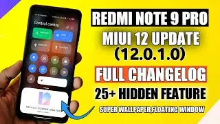 Redmi Note 9 Pro MIUI 12 (12.0.1.0) New Update Full Changelog | Redmi Note 9 Pro MIUI 12 Update