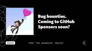 GitHub Sponsors lead on if/when bug bounties will come to the platform
