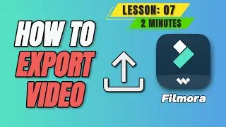 How to Export Video in @FilmoraWondershare - Lesson 07 Filmora Tutorial