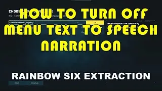 How To Turn Off Menu Text To Speech Narrator: Rainbow Six Extraction