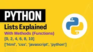 How to Create Lists in Python Explained | List Methods or Functions in Python | List Comprehension
