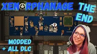 XenOrphanage - Ep. 38 - The End || Modded Biotech RimWorld
