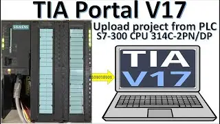 TIA Portal V17 backup project from PLC  S7-300 CPU 314C-2PN/DP
