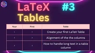 LaTeX Absolute Beginners: Create tables in LaTex | LaTeX Table creation tutorial # latex