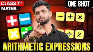 Arithmetic Expressions | Class 7 Maths | One Shot By Priyanshu Sir