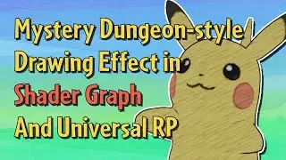 Pokémon Mystery Dungeon-style Drawing Effect in Unity Shader Graph