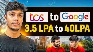 TCS 3.5 LPA to Google 40LPA | How he switched during recession