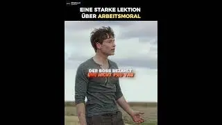 EINE STARKE LEKTION ÜBER ARBEITSMORAL
