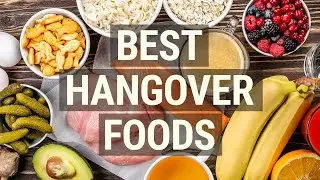 The Best 4 Foods to Eat When Hungover