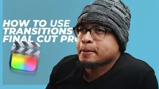 How to use transitions in Final Cut Pro || Free Presets