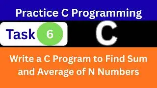 C Program to Find Sum and Average of N Numbers |Practice C Program |
