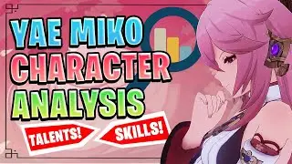 YAE MIKO ANALYSIS  |SKILLS/TALENTS/CONTELLATIONS| AND MORE - Genhsin Impact