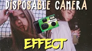 DISPOSABLE CAMERA FILM EFFECT WITH APPS | iPHONE/ANDROID