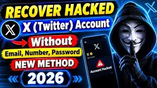 How to Recover X Account Without Email And Phone Number (2025) | Twitter Hacked Recovery 