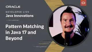 Pattern Matching in Java 17 and Beyond