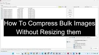 How To Compress Bulk Images Without Resizing Using FastStone Photo Resizer