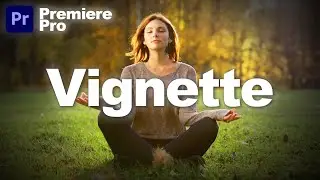 How to Create Vignette in Premiere Pro