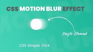 Pure CSS Motion Blur Effects with Single Div | CSS Animation Effects