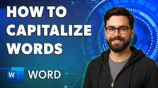 How To Capitalize Words In Word [2026 Guide]