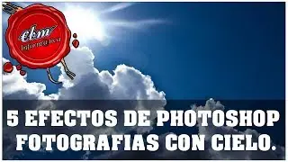 5 EFECTOS DE PHOTOSHOP PARA AGREGAR A FOTOGRAFIAS CON CIELO