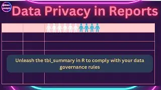R Programming: How to hide Small Numbers in gtsummary tables and increase data privacy 📊✨