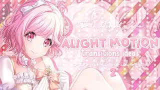 Alight Motion Transitions Ideas 2
