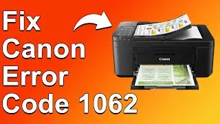 Canon Error Code 1062 (Causes And How To Fix The Error)