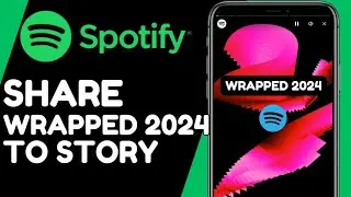 How To Share Spotify Wrapped 2024 On Instagram Story | iOS & Android