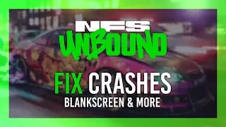 Fix Crashes & Freezing | NFS: Unbound Guide | Simple | Easy Fixes
