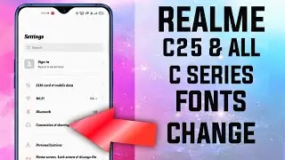 Realme C25 Fonts Change ! Realme C Series Fonts Changer ! How To Change Fonts IN Realme C25,C Series