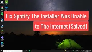 Fix Spotify The Installer Was Unable to Connect to The Internet (Solved)
